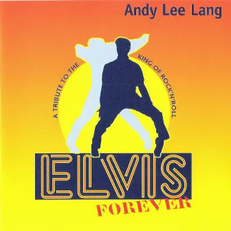 Elvis Forever by Andy Lee Lang