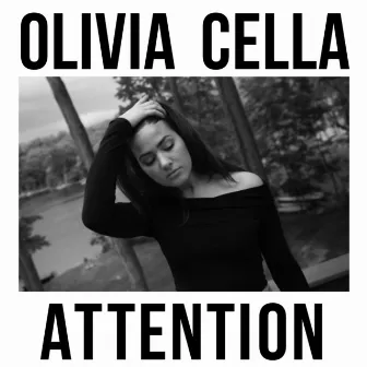 Attention by Olivia Cella