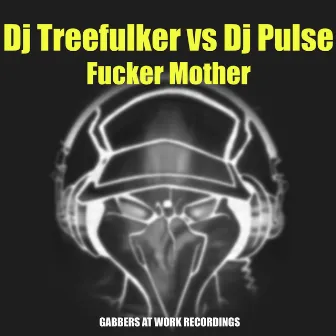 Fucker Mother by DJ Pulse