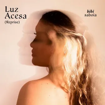 Luz Acesa (Reprise) by Bibi Saboia