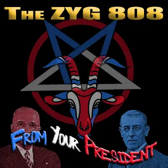 From Your President by The ZYG 808