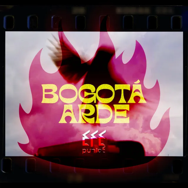 Bogotá Arde