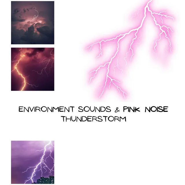 Environment Sounds & Pink Noise: Thunderstorm, Loopable