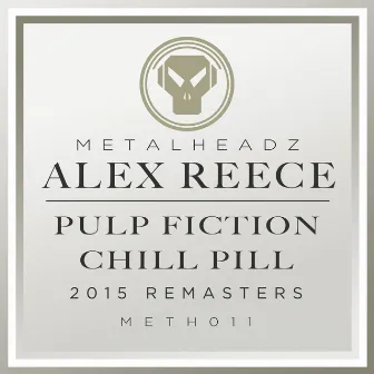 Pulp Fiction / Chill Pill (2015 Remasters) by Alex Reece