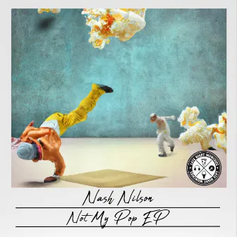 Not My Pop EP by Nash Nilson