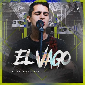 El Vago (En vivo) by Luis Sandoval