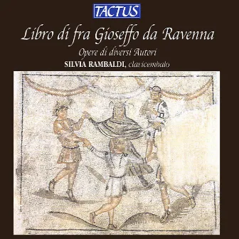 Libro di fra Gioseffo da Ravenna by Silvia Rambaldi