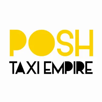 Taxi Empire by Posh