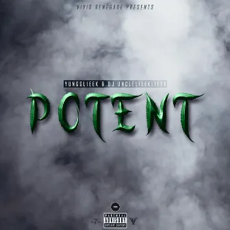 Potent by DJ UncleLieekLieek