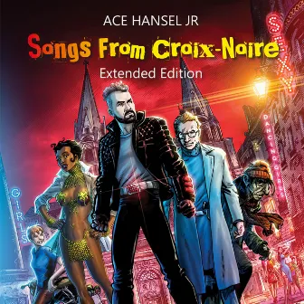 Songs From Croix-Noire Extended Edition by Ace Hansel Jr.