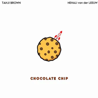 Chocolate Chip (with Nehali van der Leeuw) by Tahji Brown