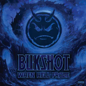 When Hell Froze by Bukshot