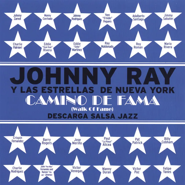 Johnny Ray Y Las Estrellas De Nueva York Camino De Fama