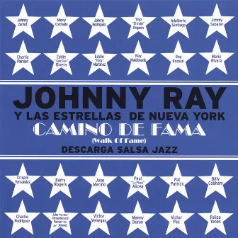 Johnny Ray Y Las Estrellas De Nueva York Camino De Fama by Johnny Ray