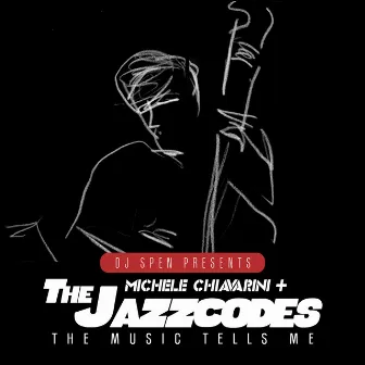 The Music Tells Me by Michele Chiavarini & The Jazzcodes