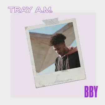 BBY by Tray A.M.