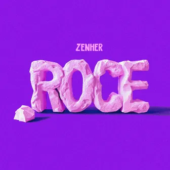 Roce by Zenher