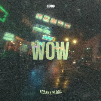 Wow by Frankx blood