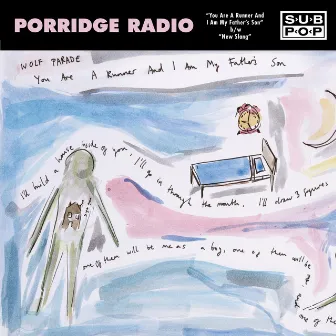 You Are a Runner and I Am My Father's Son by Porridge Radio