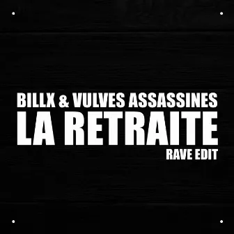 La retraite (Rave Edit) by Les Vulves Assassines