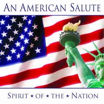 American Salute (An) - Spirit Of The Nation by William Stromberg