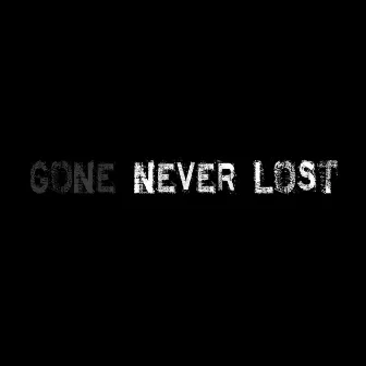 Gone Never Lost by Heavymetal Trvp