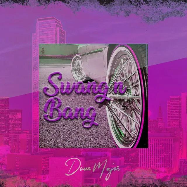 Swang N Bang