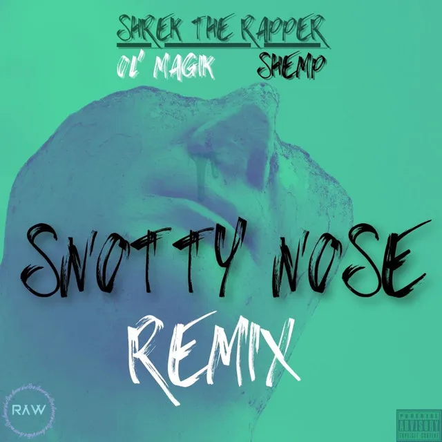 Snotty Nose Remix