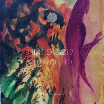 Fear of Consiousness ep by Repton