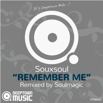 Remember Me (Soulmagic Remix) by Souxsoul