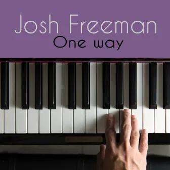 One Way by Josh Freeman