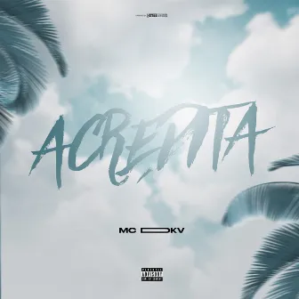 Acredita by Mc DKV