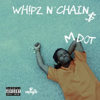 Wh!pz N' Chain$ by King7eo