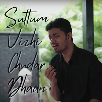 Suttum Vizhi Chudar Dhaan by Syed Subahan