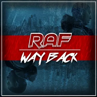 Way Back by RAF