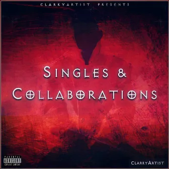 Singles & Collaborations by ClarkyArtist