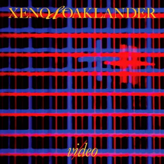 Vi/deo by Xeno & Oaklander