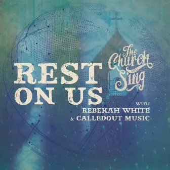 Rest On Us by Rebekah White