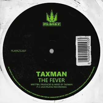 The Fever by Taxman