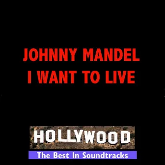 I Want To Live by Johnny Mandel