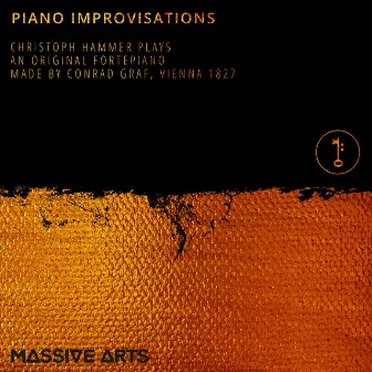 Piano Improvisations - Christoph Hammer Plays an Original Fortepiano by Christoph Hammer