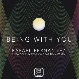 Being With You Remixes by Rafael Fernández