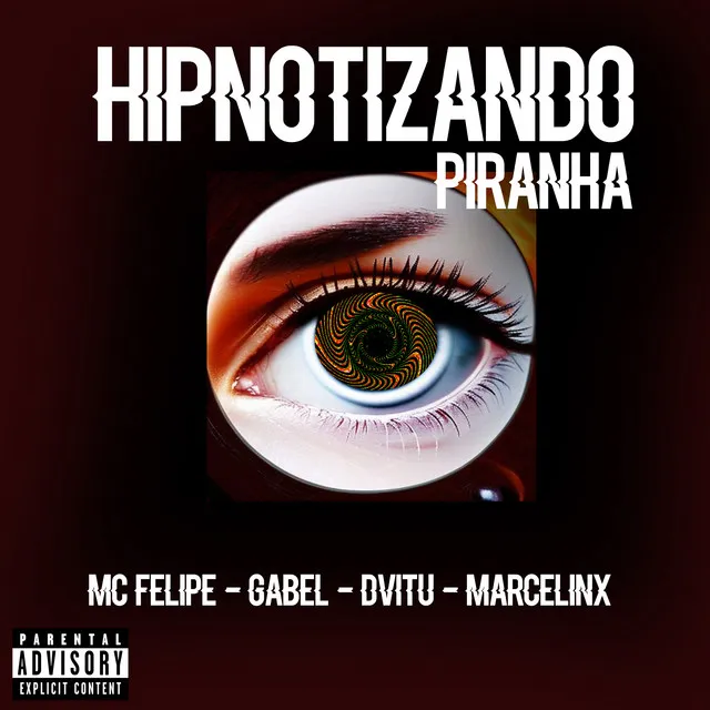 Hipnotizando Piranha