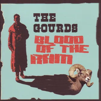 Blood Of The Ram by The Gourds