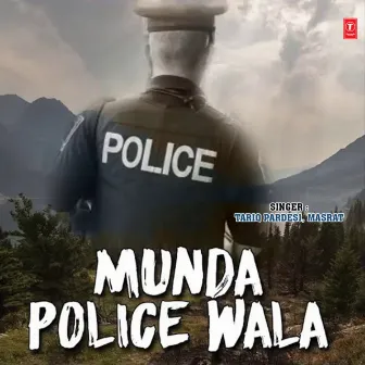 Munda Police Wala by Tariq Pardesi