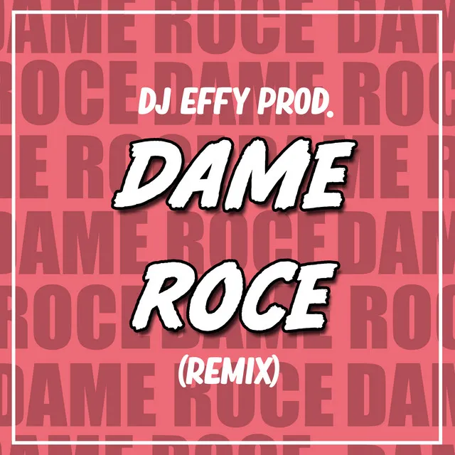 Dame Roce - Remix