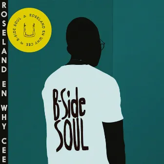 B-Side Soul by Roseland En Why Cee