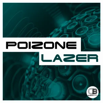 Lazer by The Poizone