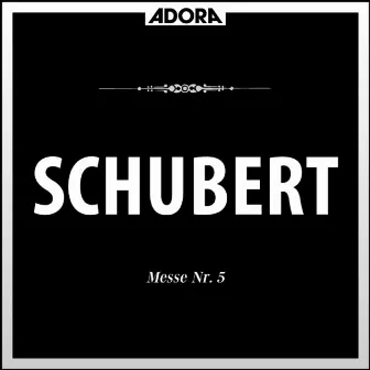 Schubert: Messe No. 5, D. 678 by Martin Behrmann