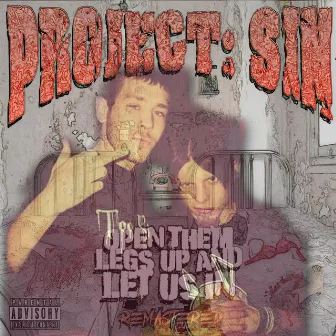 project:SIN (Open Them Legs & Let Us In by Shayne Pop'n Wolf